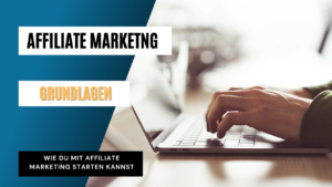 Read more about the article Affiliate Marketing Grundlagen Video